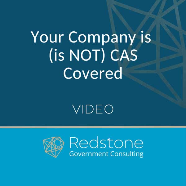 Your Company is (is NOT) CAS Covered