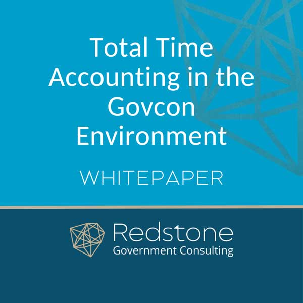Whitepaper Total Time Accounting in the Govcon Environment - Redstone GCI