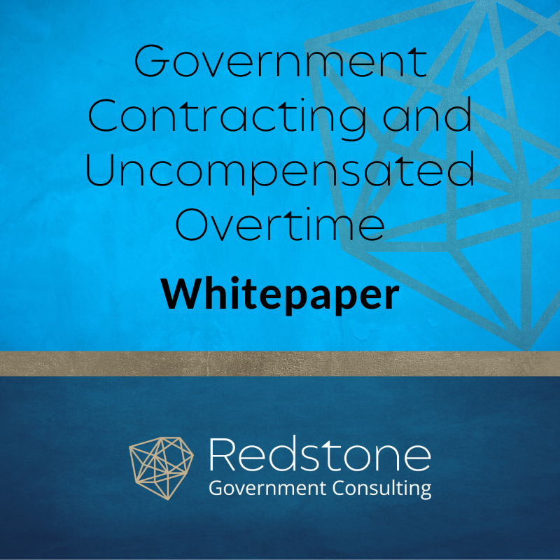Government Contracting and Uncompensated Overtime - Redstone GCI