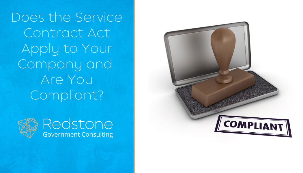 Redstone - Does the Service Contract Act Apply to Your Company and Are You Compliant