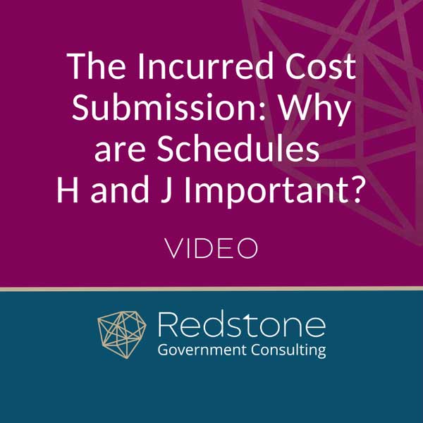 RGCI - The Incurred Cost Submission Why are Schedules H and J Important