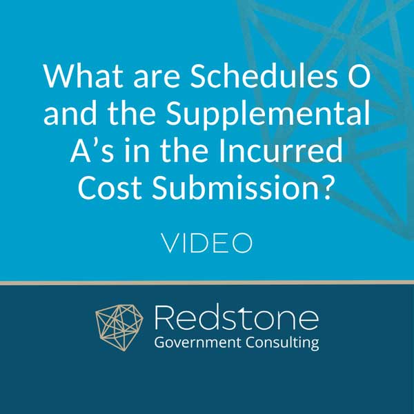 What are Schedules O and the Supplemental A’s in the Incurred Cost Submission?