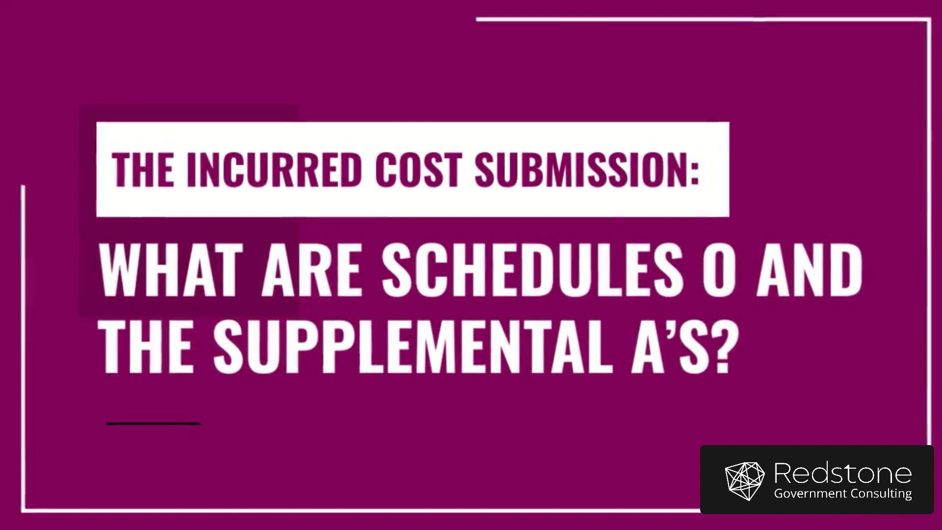 What are Schedules O and the Supplemental A’s in the Incurred Cost Submission?
