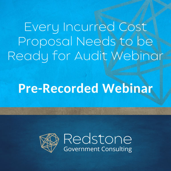RGCI Every Incurred Cost Proposal Needs to be Ready for Audit Webinar