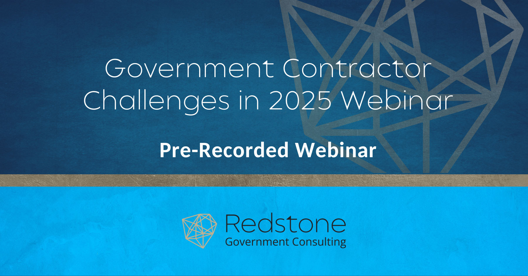 Government Contractor Challenges in 2025 Webinar