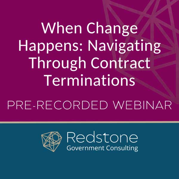 When Change Happens: Navigating Through Contract Terminations Training Webinar