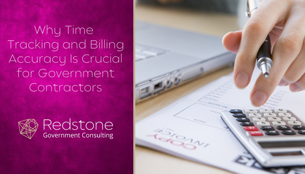 RGCI - Why Time Tracking and Billing Accuracy Is Crucial for Government Contractors
