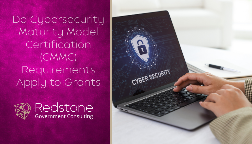 RGCI - Do Cybersecurity Maturity Model Certification (CMMC) Requirements Apply to Grants
