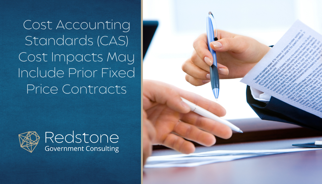 RGCI - Cost Accounting Standards (CAS) Cost Impacts May Include Prior Fixed Price Contracts RGCI - Cost Accounting Standards (CAS) Cost Impacts May Include Prior Fixed Price Contracts
