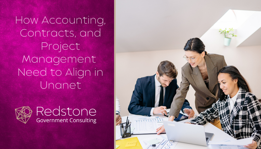 RGCI - How Accounting, Contracts, and Project Management Need to Align in Unanet RGCI - How Accounting, Contracts, and Project Management Need to Align in Unanet