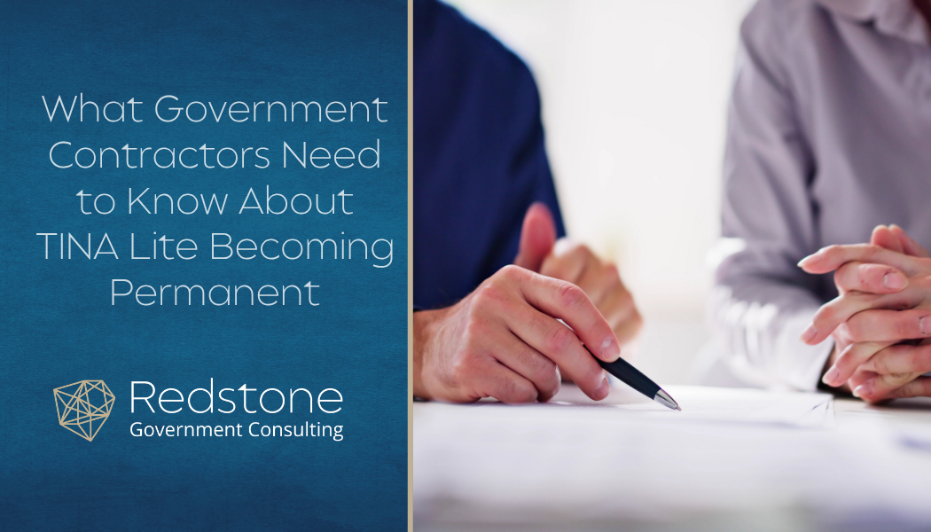 RGCI - What Government Contractors Need to Know About TINA Lite Becoming Permanent RGCI - What Government Contractors Need to Know About TINA Lite Becoming Permanent