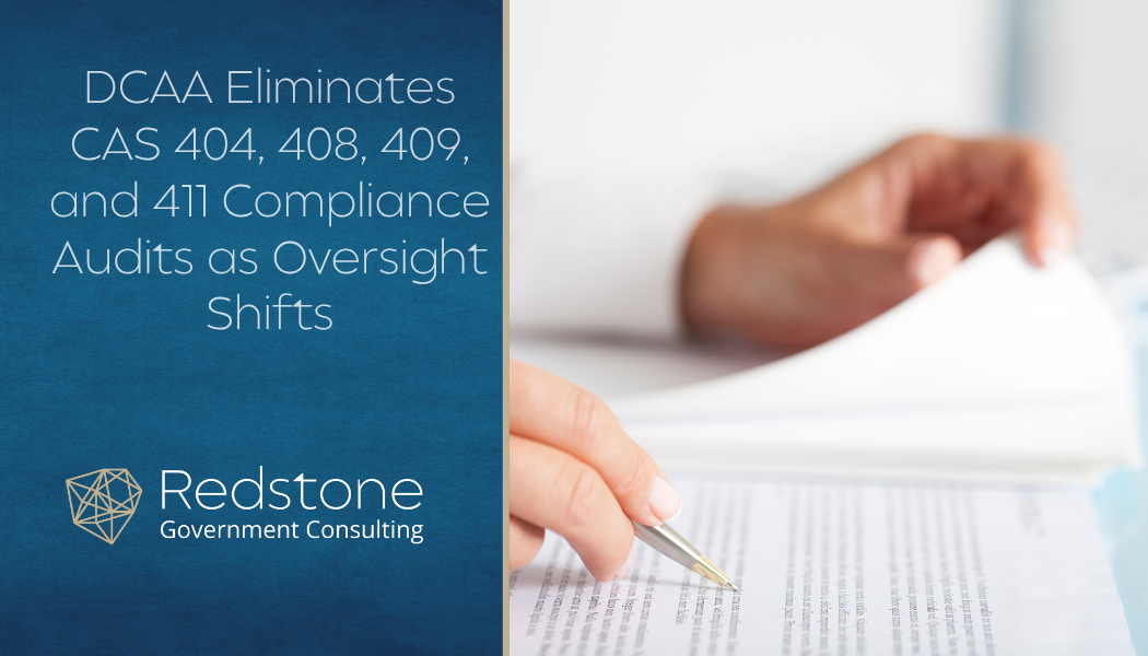 RGCI - DCAA Eliminates CAS 404, 408, 409, and 411 Compliance Audits as Oversight Shifts